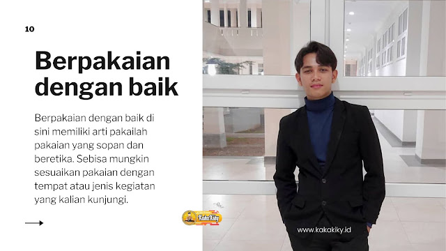 Berpakaian dengan baik, sopan, dan rapi