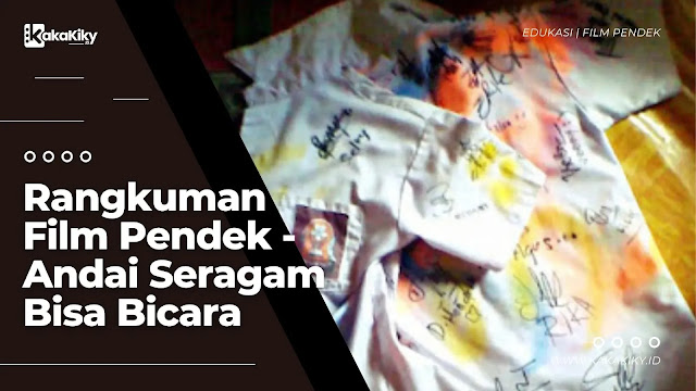 Makna film pendek - Andai Seragam Bisa Bicara